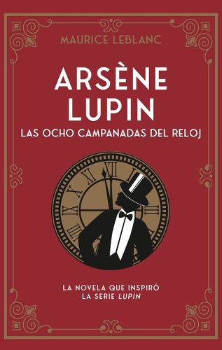 Cover image for Arsene Lupin. Las Ocho Campanadas del Reloj