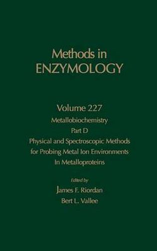 Cover image for Metallobiochemistry, Part D: Physical and Spectroscopic Methods for Probing Metal Ion Environments in Metalloproteins