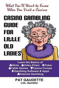 Cover image for Casino Gambling Guide for Little Old Ladies