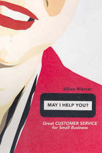 Cover image for May I Help You?: Great customer service for small business
