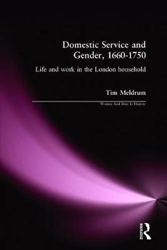 Cover image for Domestic Service and Gender, 1660-1750: Life and work in the London household