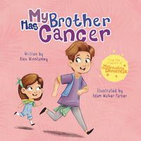Cover image for My Brother Has Cancer