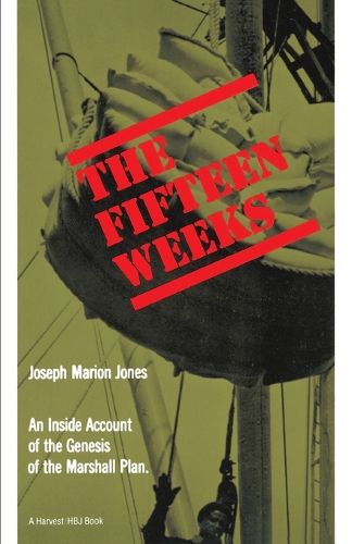 Cover image for The Fifteen Weeks: (February 21-June 5, 1947)