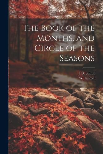 The Book of the Months, and Circle of the Seasons