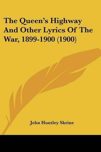 The Queen's Highway and Other Lyrics of the War, 1899-1900 (1900)