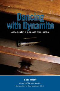 Cover image for Dancing with Dynamite: Celebrating Against the Odds
