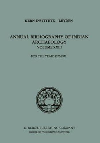 Cover image for Annual Bibliography of Indian Archaeology: For the Years 1970-1972