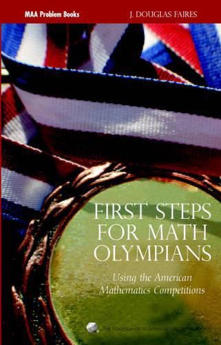 Cover image for First Steps for Math Olympians: Using the American Mathematics Competitions