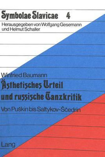 Cover image for Aesthetisches Urteil Und Russische Tanzkritik: Von Puskin Bis Saltykov-Scedrin