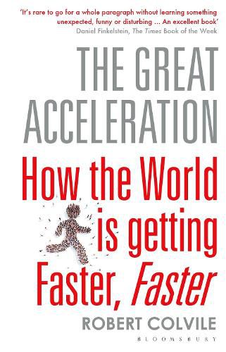 Cover image for The Great Acceleration: How the World is Getting Faster, Faster