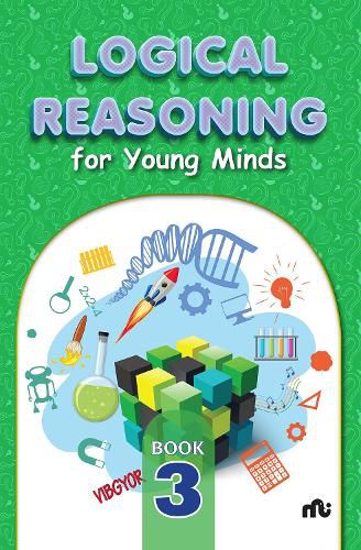 Cover image for Logical Reasoning For Young Minds Level 3