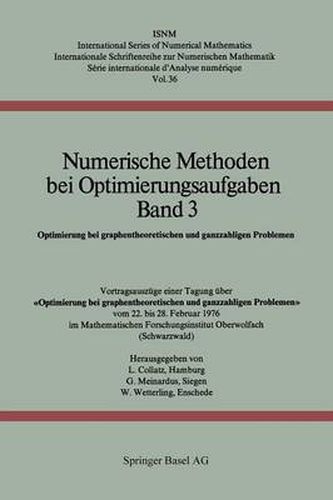 Cover image for Numerische Methoden Bei Optimierungsaufgaben Band 3: Optimierung Bei Graphentheoretischen Und Ganzzahligen Problemen