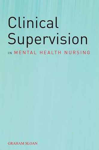 Cover image for Clinical Supervision in Mental Health Nursing