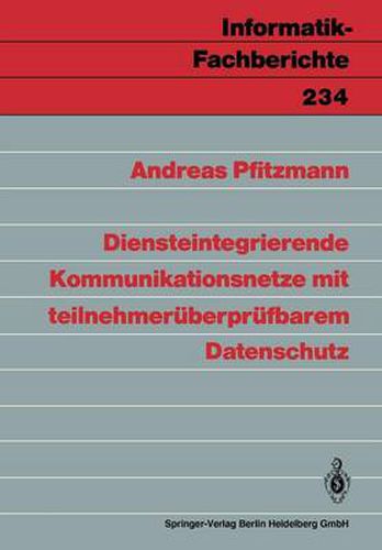 Cover image for Diensteintegrierende Kommunikationsnetze Mit Teilnehmeruberprufbarem Datenschutz