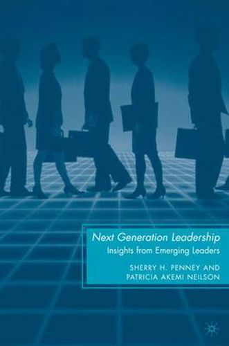 Cover image for Next Generation Leadership: Insights from Emerging Leaders