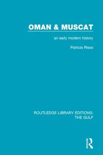 Oman and Muscat: An Early Modern History