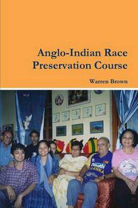 Cover image for Anglo-Indian Race Preservation Course