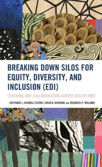 Cover image for Breaking Down Silos for Equity, Diversity, and Inclusion (EDI): Teaching and Collaboration across Disciplines