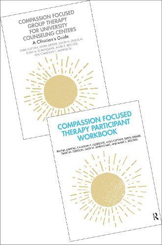 Cover image for Compassion Focused Group Therapy for University Counseling Centers - Book and Workbook Bundle