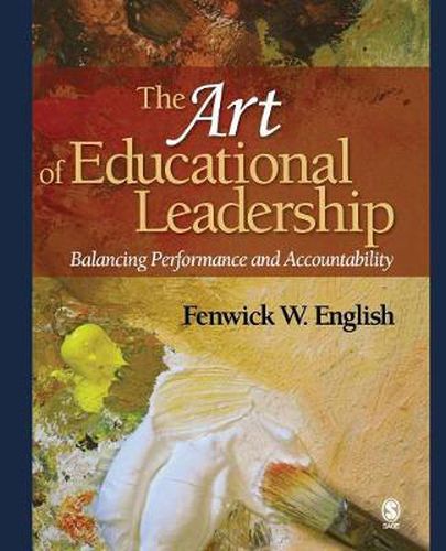 Cover image for The Art of Educational Leadership: Balancing Performance and Accountability