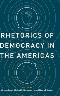 Cover image for Rhetorics of Democracy in the Americas