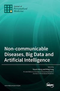 Cover image for Non-communicable Diseases, Big Data and Artificial Intelligence