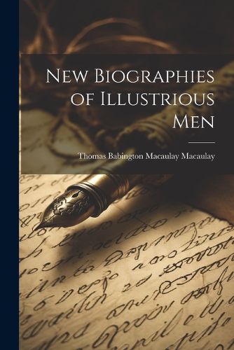 New Biographies of Illustrious Men