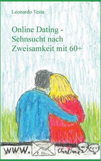 Cover image for Online Dating: Sehnsucht nach Zweisamkeit mit 60+