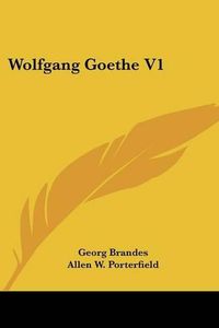 Cover image for Wolfgang Goethe V1