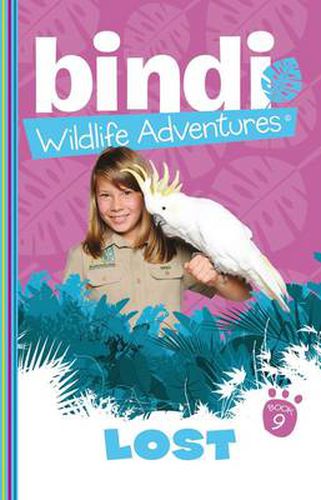 Bindi Wildlife Adventures 9: Lost!