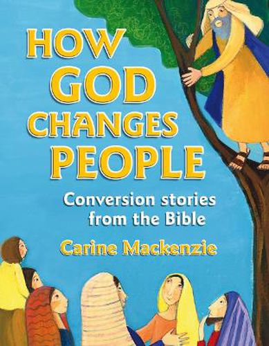 How God Changes People: Conversion Stories from the Bible