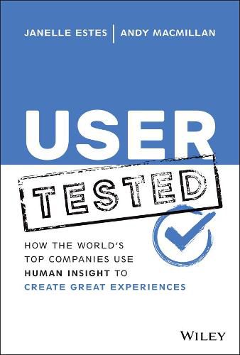 Cover image for User Tested: How the World's Top Companies Use Hum an Insight to Create Great Experiences