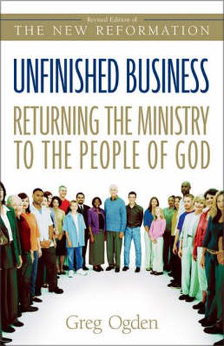 Cover image for Unfinished Business: Returning the Ministry to the People of God