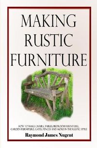 Cover image for Making Rustic Furniture