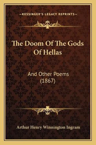 Cover image for The Doom of the Gods of Hellas: And Other Poems (1867)