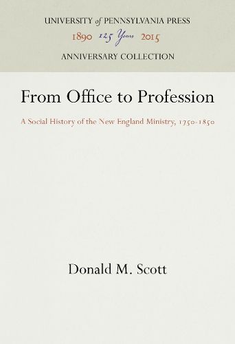 From Office to Profession: A Social History of the New England Ministry, 175-185