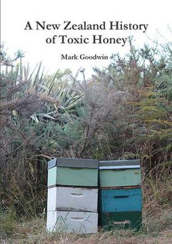 Cover image for A New Zealand History of Toxic Honey