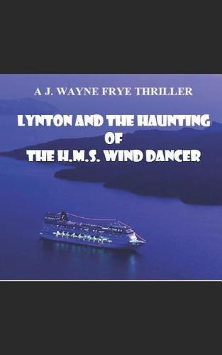 Lynton and the Haunting of the HMS Wind Dancer