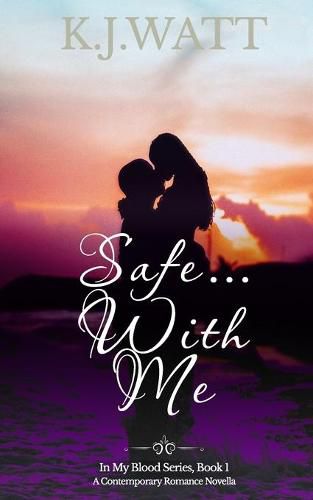 Cover image for Safe With Me: A Contemporary Romance Novella