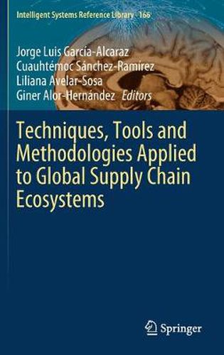 Cover image for Techniques, Tools and Methodologies Applied to Global Supply Chain Ecosystems
