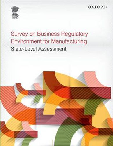 Cover image for Survey on Business Regulatory Environment for Manufacturing: State-Level Assessment