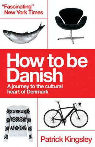 Cover image for How to be Danish: A Journey to the Cultural Heart of Denmark