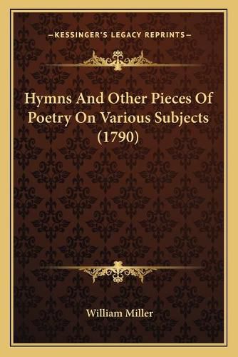 Hymns and Other Pieces of Poetry on Various Subjects (1790)