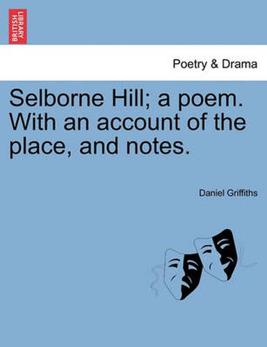 Cover image for Selborne Hill; A Poem. with an Account of the Place, and Notes.