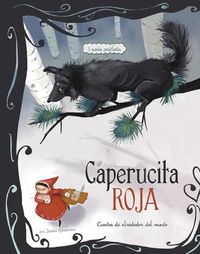 Cover image for Caperucita Roja: 3 Cuentos Predliectos de Alrededor del Mundo