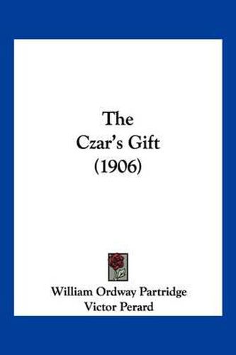 The Czar's Gift (1906)