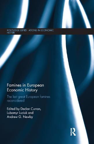 Famines in European Economic History: The Last Great European Famines Reconsidered