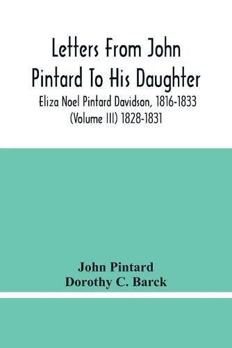 Cover image for Letters From John Pintard To His Daughter, Eliza Noel Pintard Davidson, 1816-1833 (Volume Iii) 1828-1831