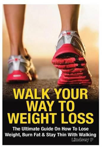 Cover image for Walk Your Way to Weight Loss