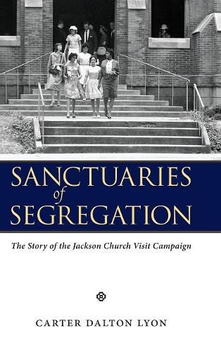 Sanctuaries of Segregation: The Story of the Jackson Church Visit Campaign